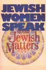 Jewish Women Speak About Jewish Matters